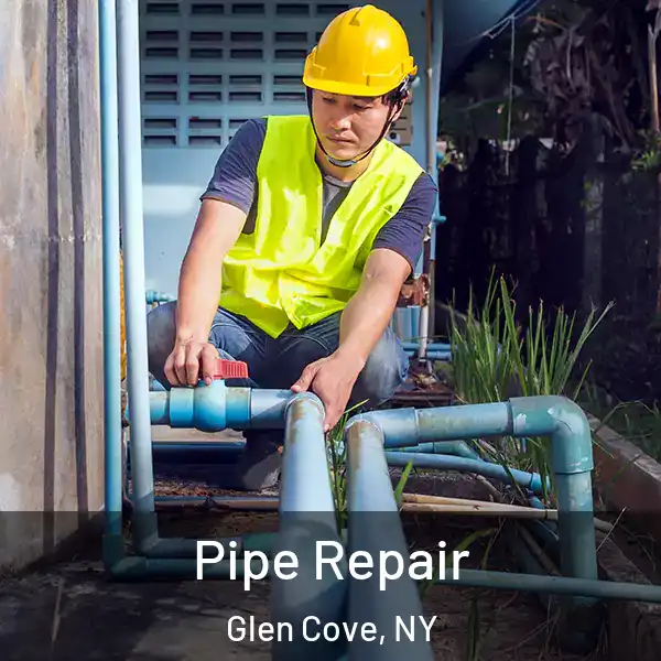  Pipe Repair Glen Cove, NY